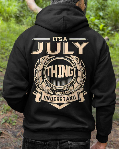 JULY - IT'S A JULY THING YOU WOULDN'T UNDERSTAND - MAN TEE - NINA07 (SKU09-17-07)