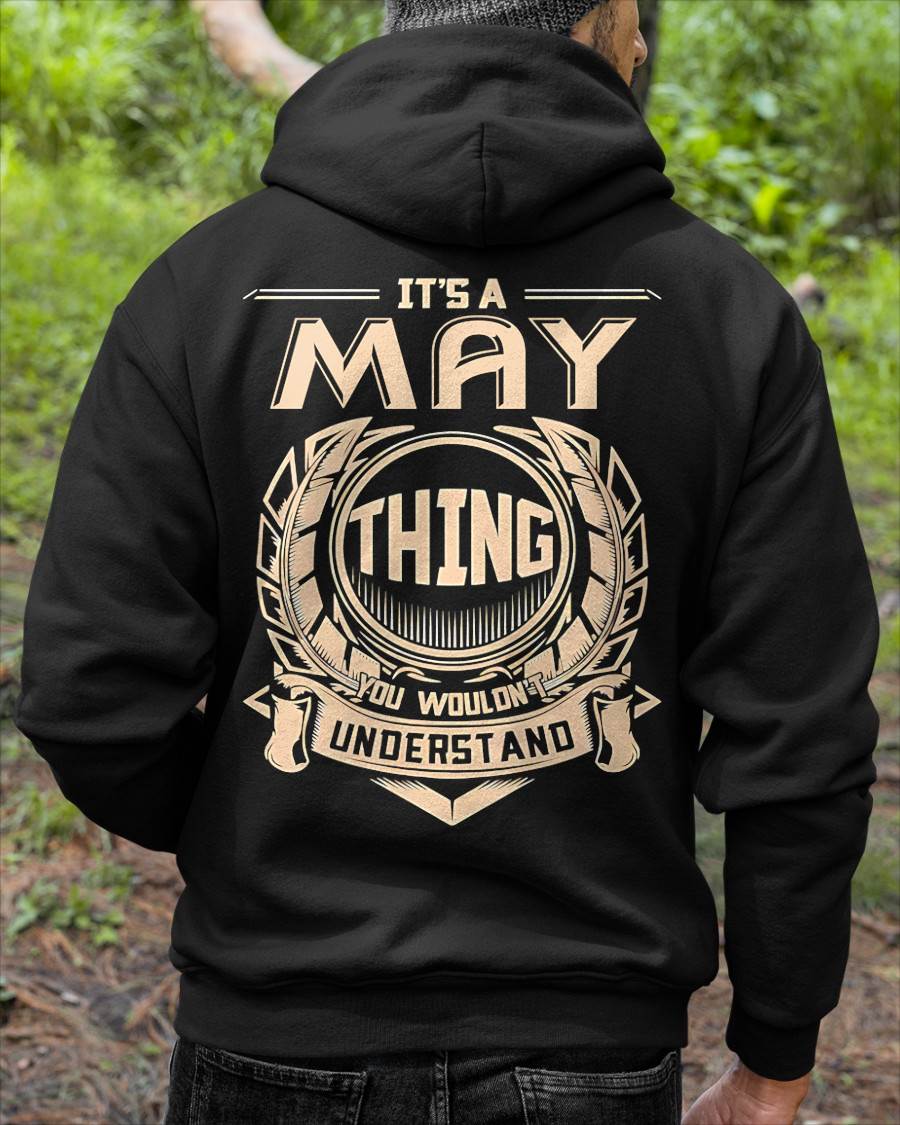 MAY - IT'S A MAY THING YOU WOULDN'T UNDERSTAND - MAN TEE - NINA05 (SKU09-17-05)