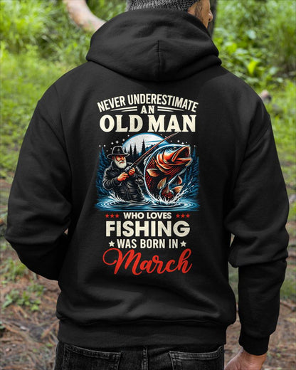 MARCH - NEVER UNDERESTIMATE AN OLD MAN WHO LOVES FISHING - FISHING T SHIRT - NINA03 (SKU2604-211-03)