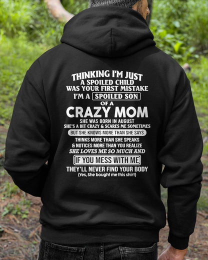 AUGUST - I'M A SPOILED SON OF A CRAZY MOM - T SHIRT GIFT FROM MOM FOR SON - NINA08 (SKU2607-232-08)