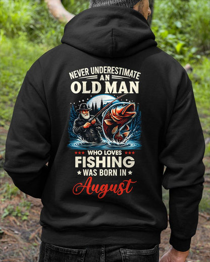 AUGUST - NEVER UNDERESTIMATE AN OLD MAN WHO LOVES FISHING - FISHING T SHIRT - NINA08 (SKU2604-211-08)