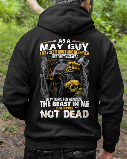 MAY – AS A MAY GUY, I MAY SEEM QUIET AND RESERVED, BUT DON’T BE MISTAKEN – MAN TEE - NINA05 (SKU08-82-05)