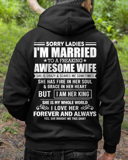 SORRY LADIES  I'M MARRIED TO A FREAKING AWESOME WIFE - FROM WIFE - NINA00 (SKU26T-01199-00)