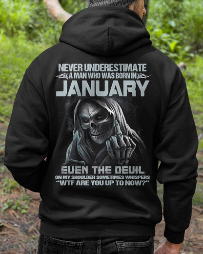 JANUARY – NEVER UNDERESTIMATE A MAN BORN IN JANUARY – MAN TEE - NINA01 (SKU08-05-01)