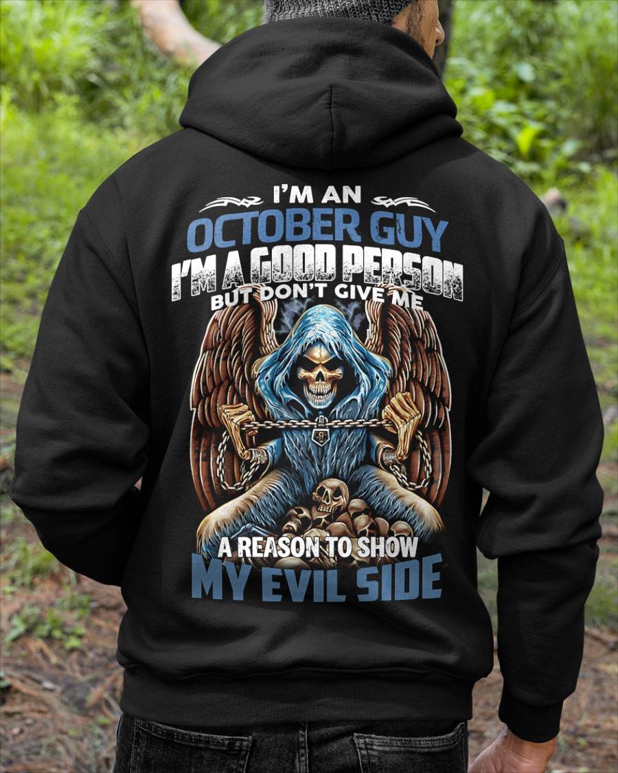 OCTOBER - I’M A GOOD PERSON BUT DON’T GIVE ME A REASON TO SHOW MY EVIL SIDE - MAN TEE - NINA10 (SKU26T-01102-10)
