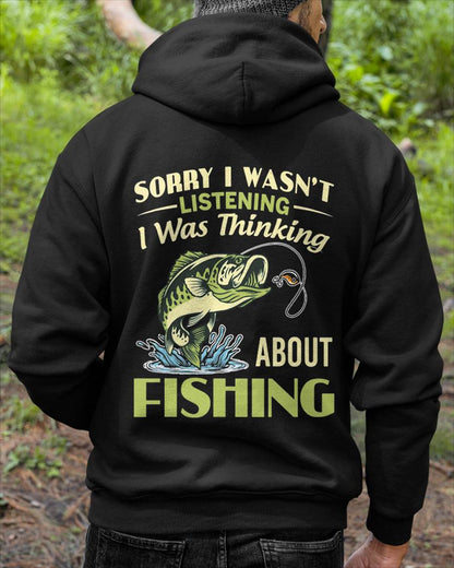 Sorry I Wasn't Listening I was Thinking About Fishing T-Shirt