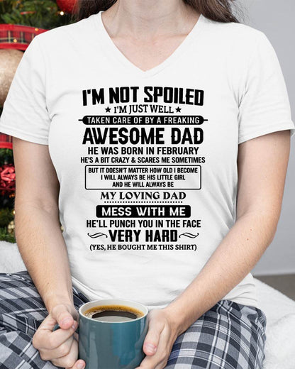 FEBRUARY - I'M NOT SPOILED I'M JUST WELL TAKEN CARE OF BY A FREAKING AWESOME DAD - FROM DAD - NINA02 (SKU2605-171-02)