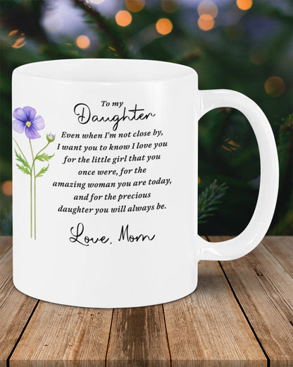 BEAUTIFUL MUG FOR DAUGHTER - GIFT FROM MOM NINA00 (SKU2607-18)
