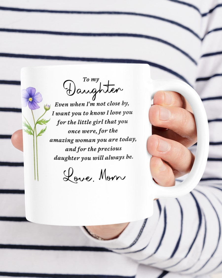 BEAUTIFUL MUG FOR DAUGHTER - GIFT FROM MOM NINA00 (SKU2607-18)