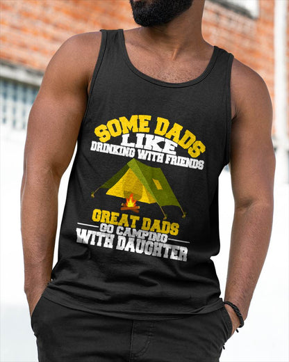 Some Dads like Drinking Camping Gifts From Daughters - Funny Camping T-Shirt (SKUNINA - C02)