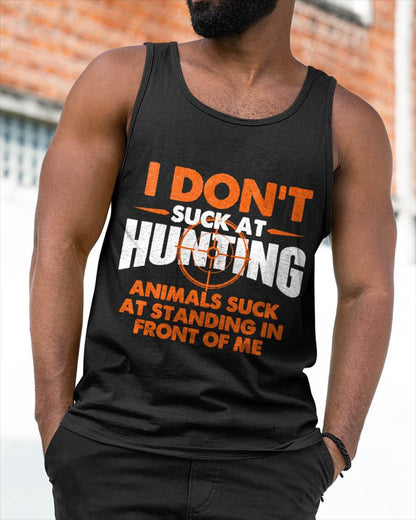 I Don't Suck At Hunting - Funny Hunter Humor T-Shirt