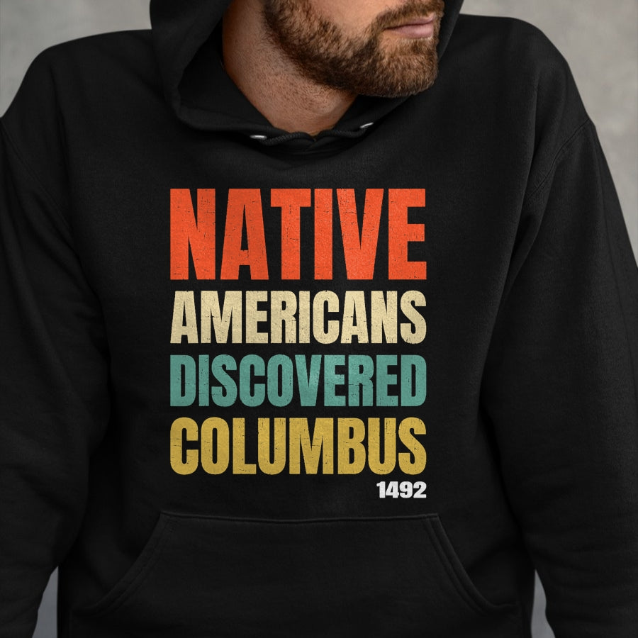 Native American T-Shirts, Vintage Native American Unisex T-Shirt/Hoodie/Sweatshirt HLT00 - Native Americans Discovered Columbus T-Shirt