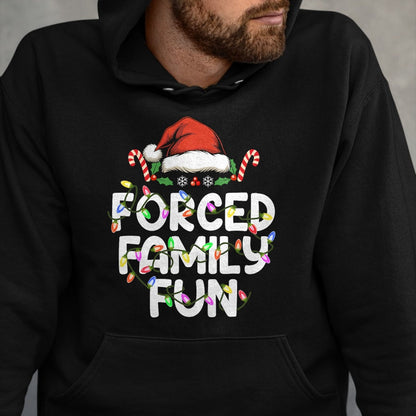 Forced Family Fun Christmas Pajamas Funny T-Shirt - Christmas Unisex T-Shirt/Hoodie/Sweatshirt - NINA00