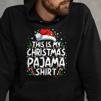 This Is My Christmas Pajama Shirt Funny Xmas PJs Men Women T-Shirt - Christmas Unisex T-Shirt/Hoodie/Sweatshirt - NINA00