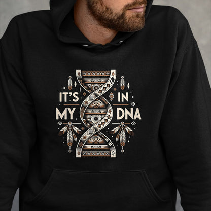 Native American T-Shirts, Vintage Native American Unisex T-Shirt/Hoodie/Sweatshirt HLT00 - It's In My DNA Native Heritage Month Proud Native American T-Shirt (1)