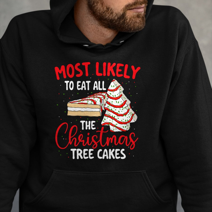 Most Likely To Eat All The Christmas Tree Cakes - Xmas Squad T-Shirt - Christmas Unisex T-Shirt/Hoodie/Sweatshirt - NINA00