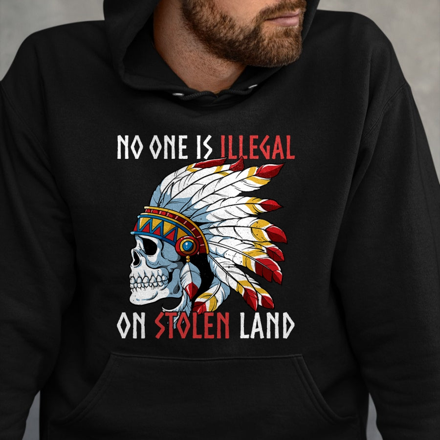 Native American T-Shirts, Vintage Native American Unisex T-Shirt/Hoodie/Sweatshirt HLT00 - Native American No One Is Illegal On Stolen Land T-Shirt