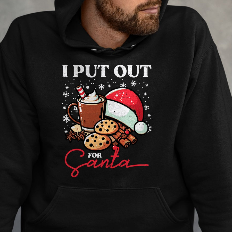 Christmas I Put Out For Santa Funny Xmas Kids Women Men T-Shirt - Christmas Unisex T-Shirt/Hoodie/Sweatshirt - NINA00