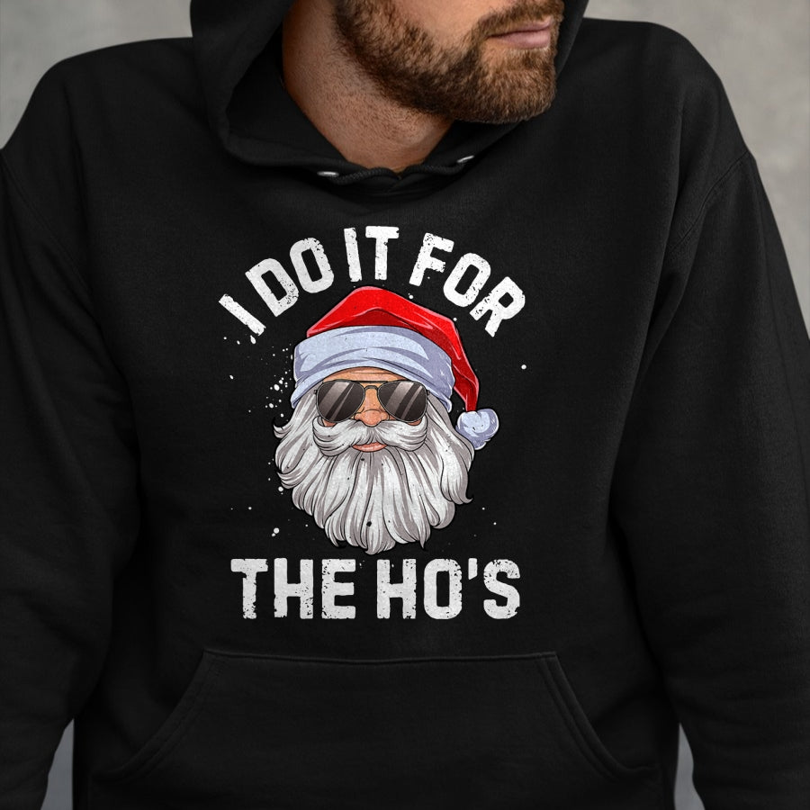 I Do It For The Ho's Funny Inappropriate Christmas Men Short Sleeve Santa T-Shirt - Christmas Unisex T-Shirt/Hoodie/Sweatshirt - NINA00