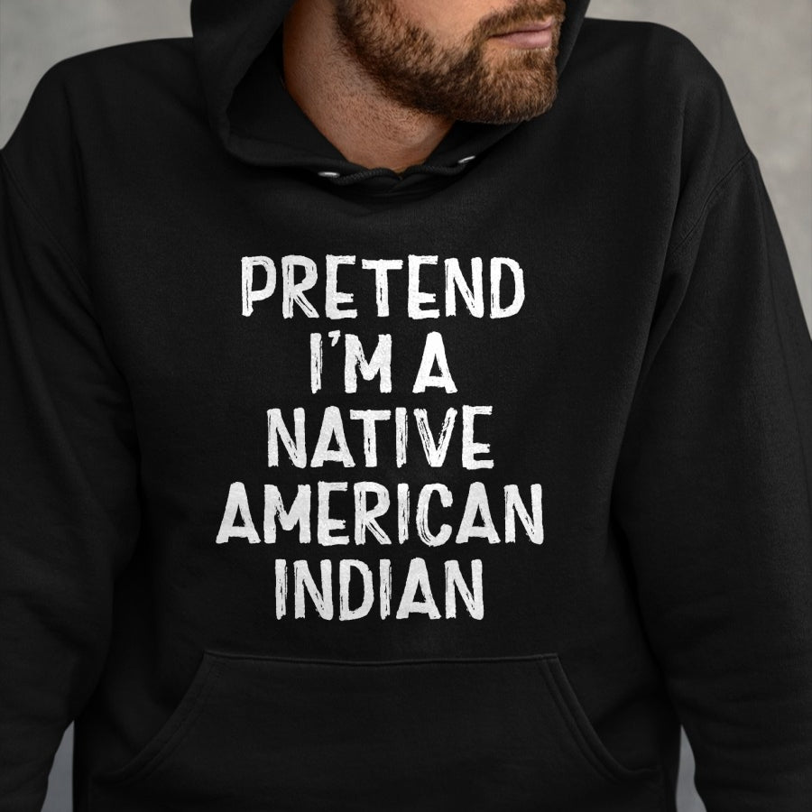 Native American T-Shirts, Vintage Native American Unisex T-Shirt/Hoodie/Sweatshirt HLT00 - Pretend I'm A Native American Indian Costume Halloween T-Shirt (2)