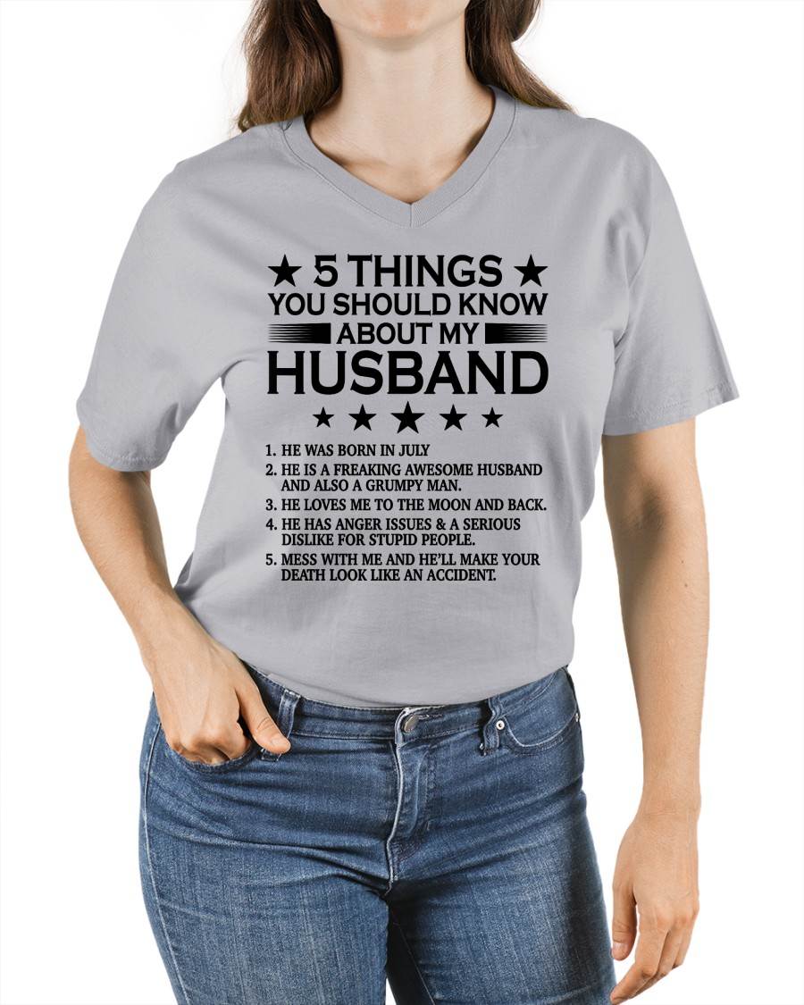 JULY - 5 THINGS YOU SHOULD KNOW ABOUT MY HUSBAND - T SHIRT GIFT FROM HUSBAND - NINA07 (SKU2605-36-07)
