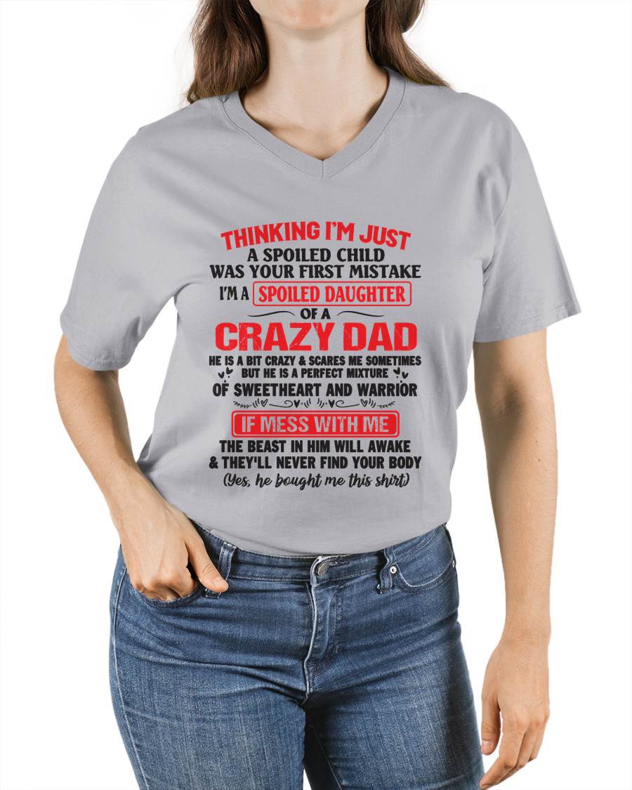 I AM A SPOILED CHILD WAS YOUR FIRST MISTAKE - FROM DAD - NINA00
