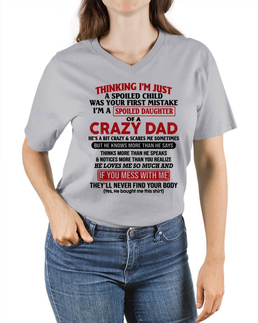 I AM A SPOILED DAUGHTER OF A CRAZY DAD - Gift for Daughter From Dad - NINA00 (SKU-TDD-SPOILED-00)