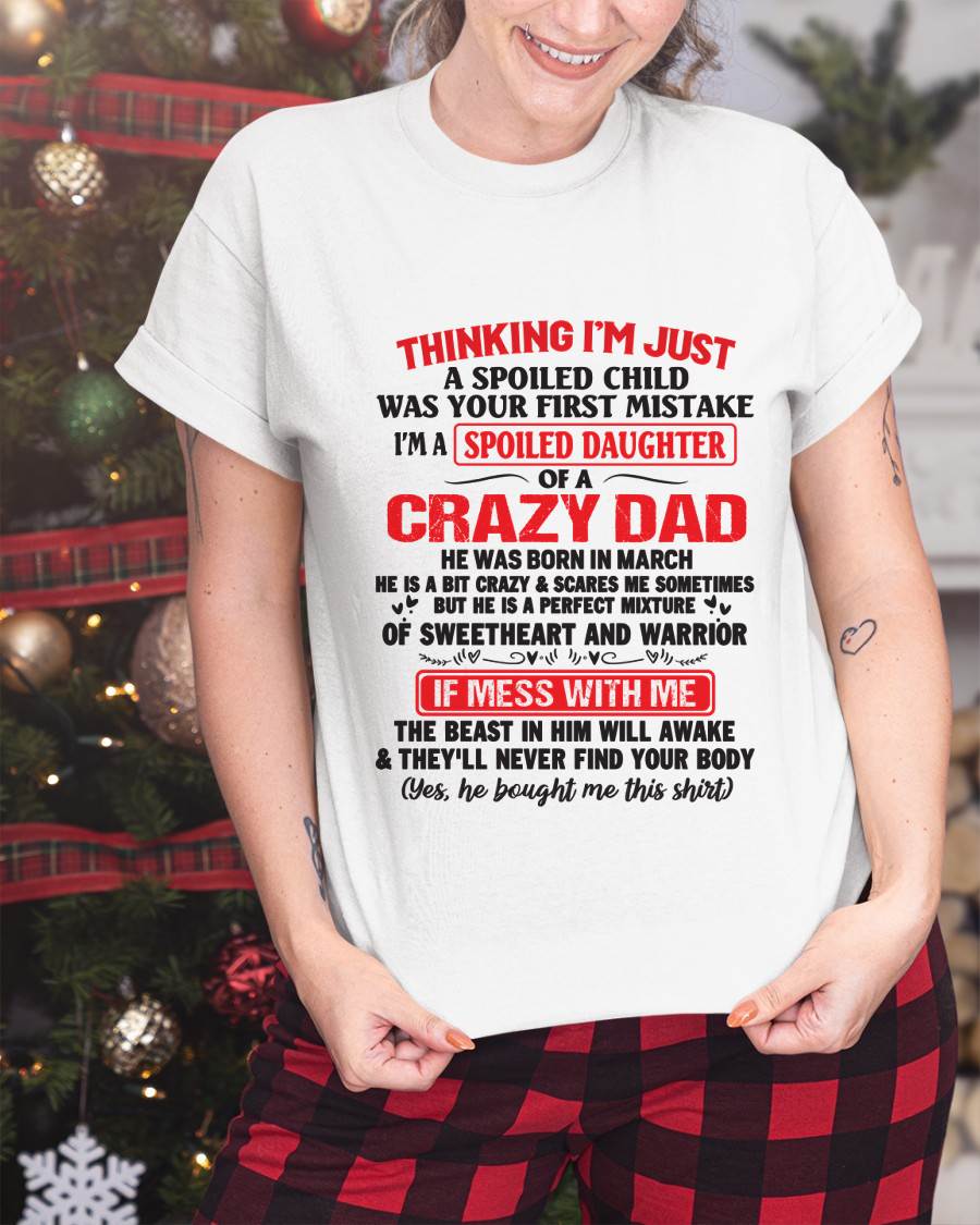 I AM A SPOILED CHILD WAS YOUR FIRST MISTAKE - FROM DAD - NINA03