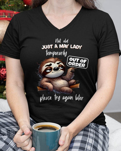 MAY - NOT OLD JUST A LADY TEMPORARILY OUT OF ORDER - BIRTHDAY SHIRT FOR WOMEN - FMA / NINA05 (SKU2604-40-05)