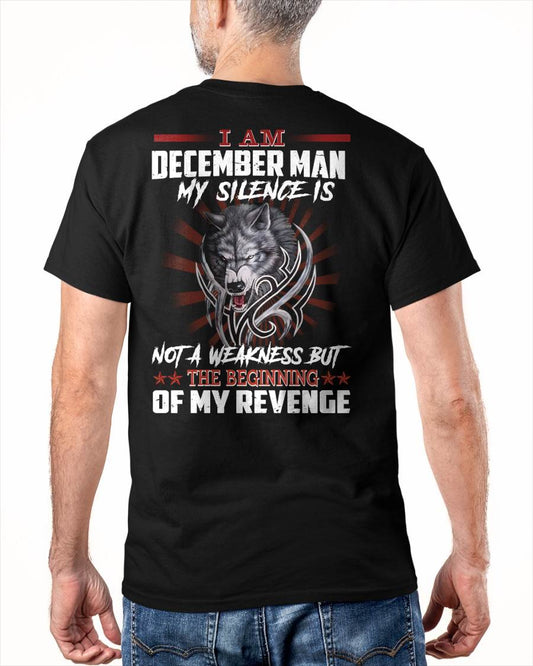 DECEMBER - MY SILENCE IS NOT A WEAKNESS BUT THE BEGINNING OF MY REVENGE - MAN TEE - NINA12 (SKU26T-01158-12)