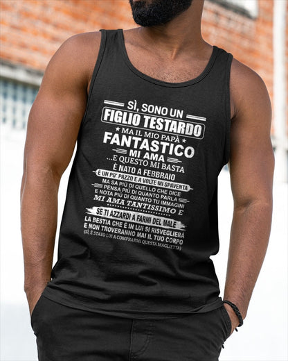 SÌ, SONO UN FIGLIO TESTARDO T-SHIRT – Regalo di Compleanno da un Papà Nato a Febbraio - ITA/NINA02 (SKU2606-89-02)