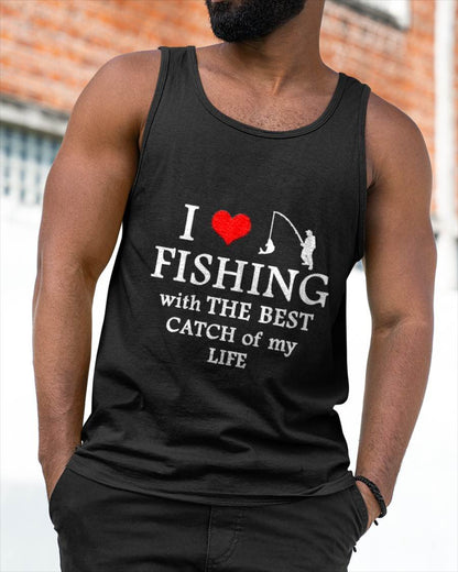 I Love Fishing With The Best Catch Of My Life - Fishing T-Shirt