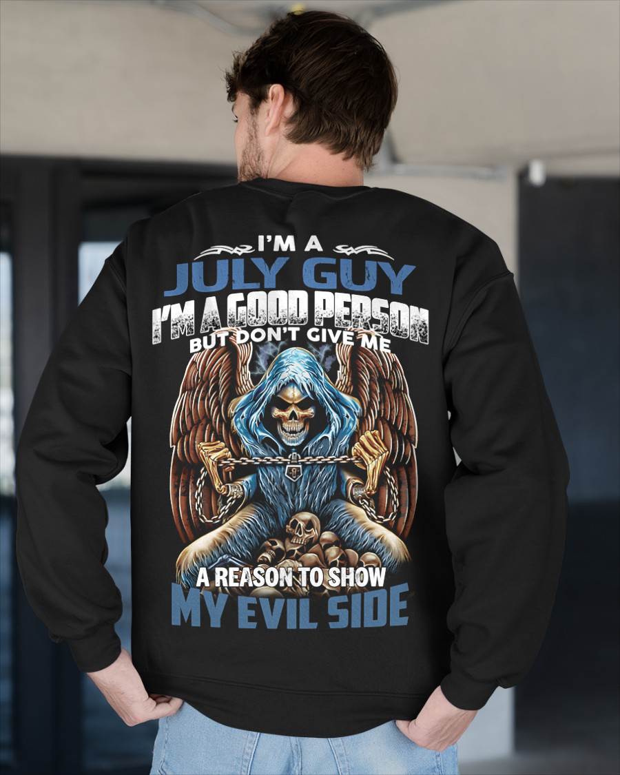 JULY - I’M A GOOD PERSON BUT DON’T GIVE ME A REASON TO SHOW MY EVIL SIDE - MAN TEE - NINA07 (SKU26T-01102-07)