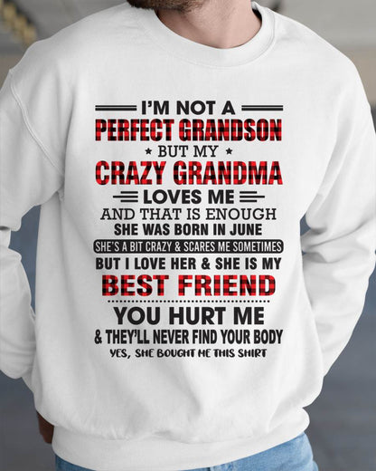JUNE - I’M NOT A PERFECT GRANDSON BUT MY CRAZY GRANDMA LOVES ME AND THAT IS ENOUGH - FROM GRANDMA - NINA06 (SKU10-167-06)