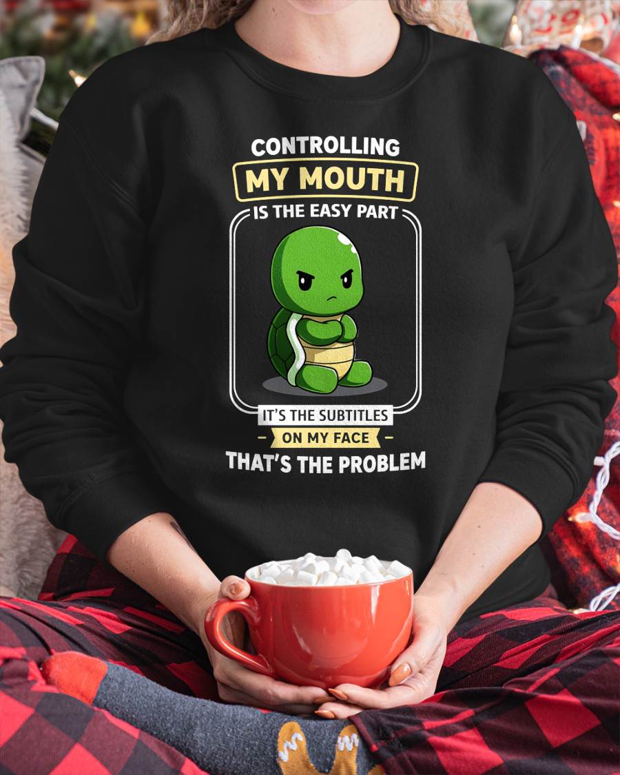 CONTROLLING MY MOUTH IS THE EASY PART IT’S THE SUBTITLES ON MY FACE THAT’S THE PROBLEM - FMA - NINA00 (SKU2604-193-00)