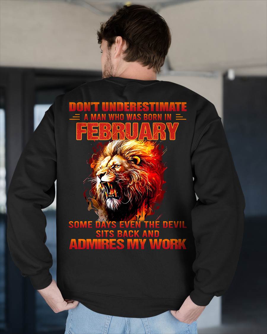 FEBRUARY - SOME DAYS EVEN THE DEVIL SITS BACK AND ADMIRES MY WORK - MAN TEE - NINA02 (SKU26T-01101-02)