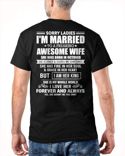 OCTOBER - SORRY LADIES I'M MARRIED TO A FREAKING AWESOME WIFE - FROM WIFE - NINA10 (SKU26T-01199-10)