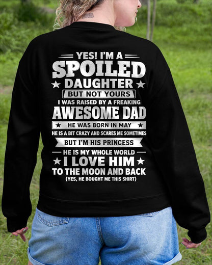 MAY - I WAS RAISED BY A FREAKING AWESOME DAD I LOVE HIM TO THE MOON AND BACK - FROM DAD - NINA05 (SKU2605-71-05)