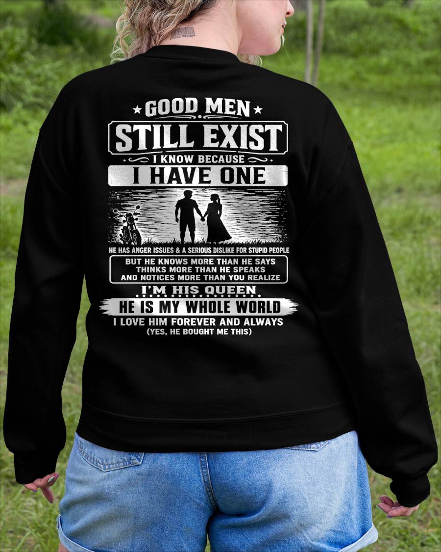 GOOD MEN STILL EXIST I KNOW BECAUSE HAVE ONE - Perfect gift for your girlfriend or wife From Husband - NINA00 (SKU2608-562-00)