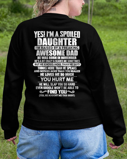 NOVEMBER - I'M A SPOILED DAUGHTER I'M RAISED BY A FREAKING AWESOME DAD - Gift For Daughter From Daughter - NINA11 (SKU2610-658-11)