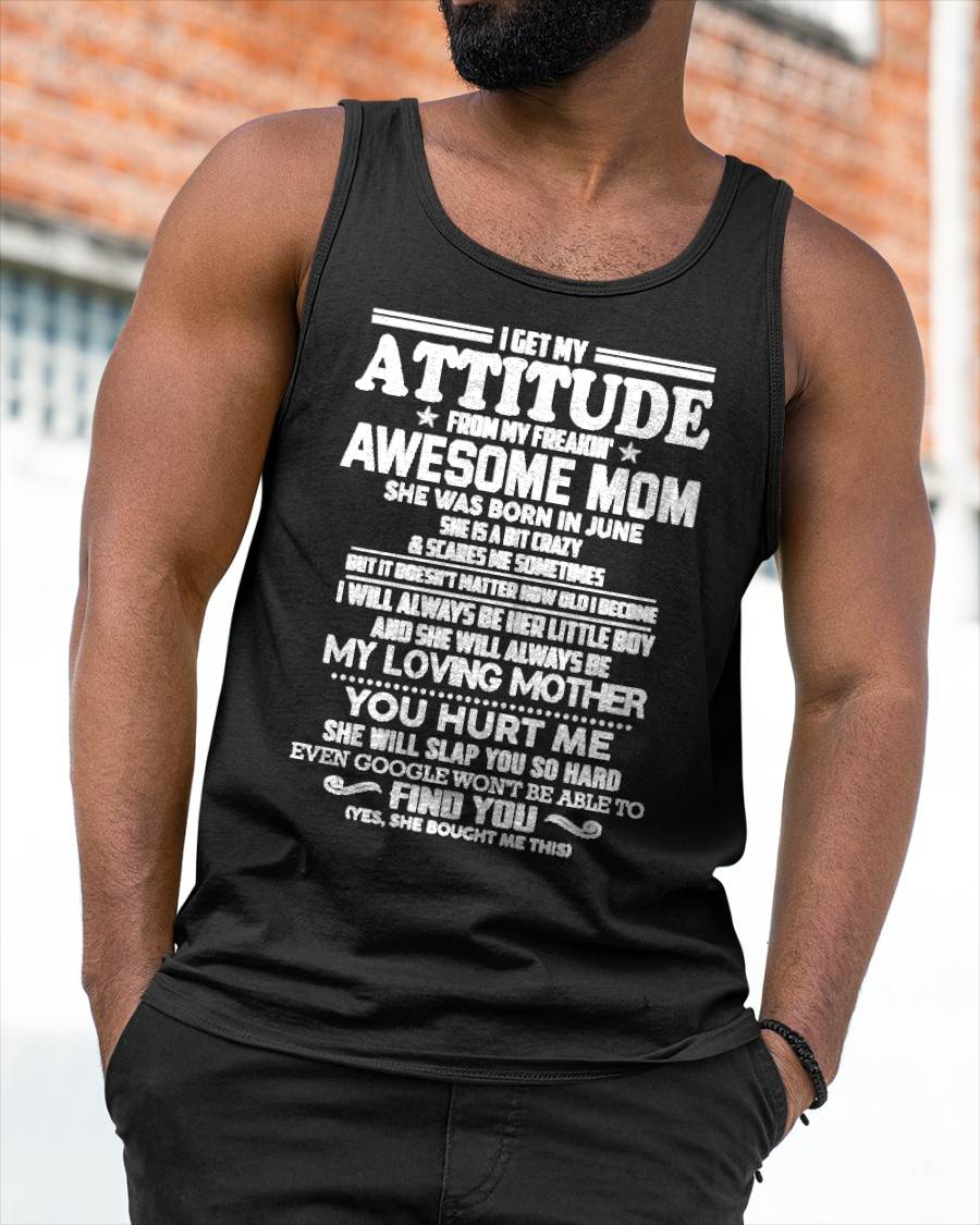 JUNE - I GET MY ATTITUDE FROM MY FREAKIN' AWESOME MOM - FROM MOM - NINA06 (SKU2603-343-06)