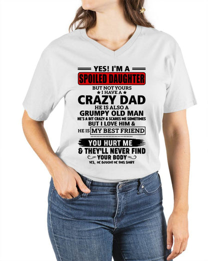 YES, I'M A SPOILED DAUGHTER OF A CRAZY DAD - GIFT FROM DAD - NINA00 (SKU2605-85-00)