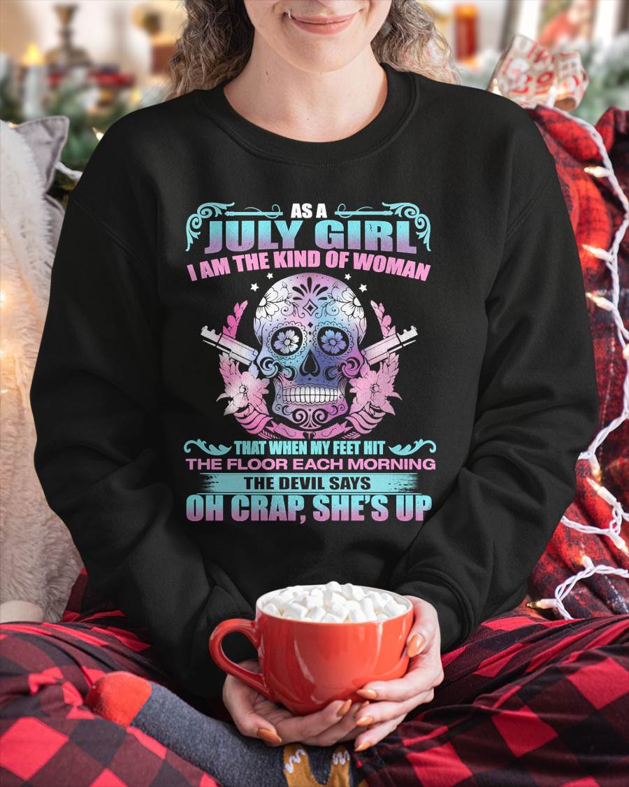 AS A JULY GIRL I AM THE KIND OF WOMAN FMA (SKU08-85-07)