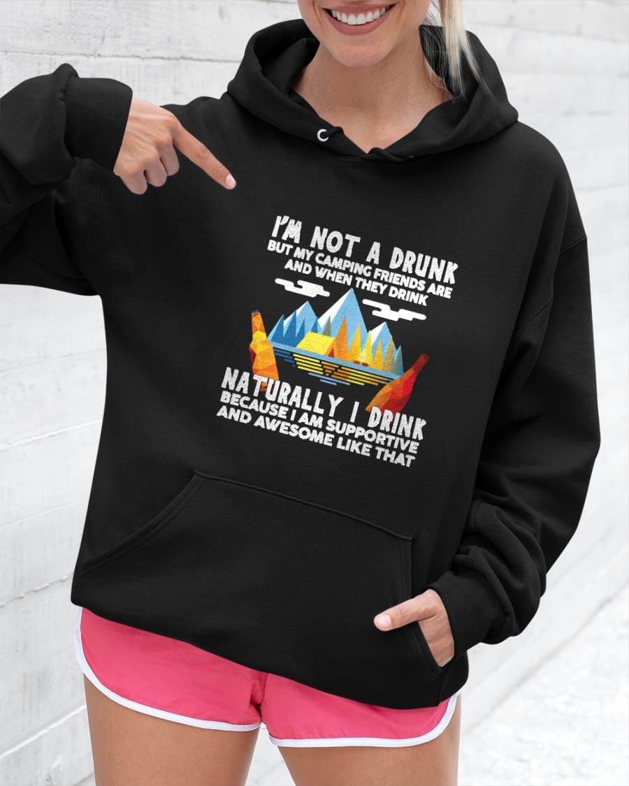 I'm Not A Drunk But My Camping Friends are - Funny Camping T-Shirt (SKU12-244)