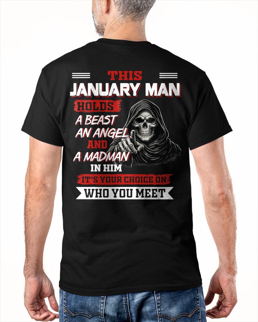 JANUARY MAN - IT'S YOUR CHOICE ON  WHO YOU MEET - MAN TEE - NINA01 (SKU2604-274-01)