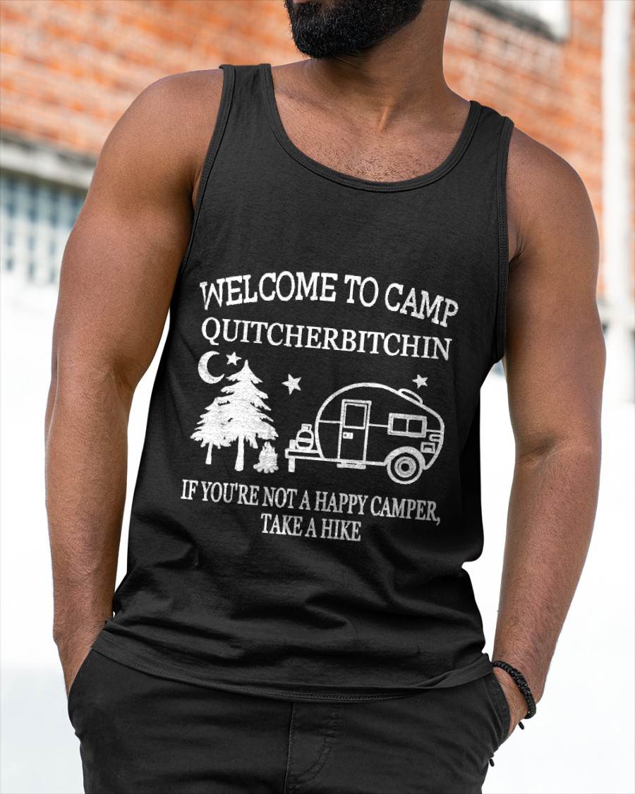Welcome to Camp Quitcherbitchin Funny Camping T-Shirt