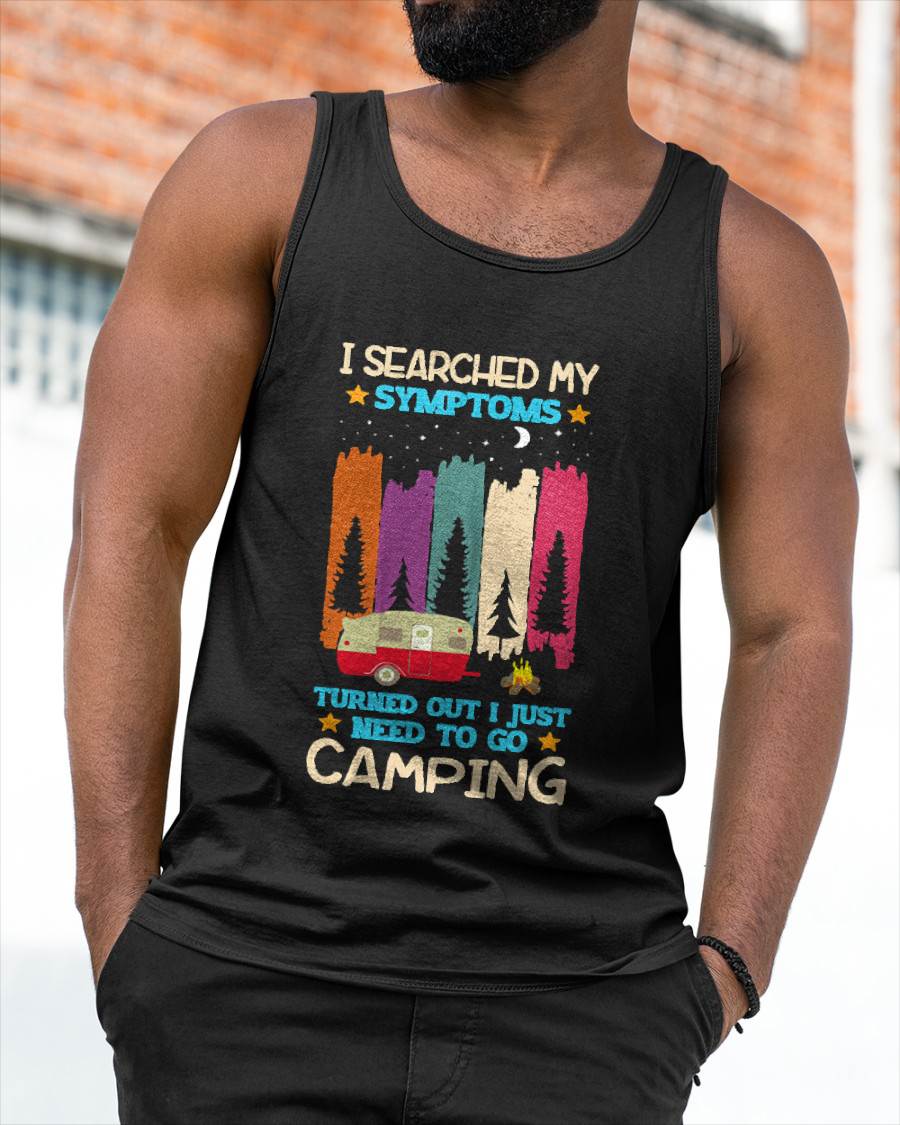 Need To Go Camping Funny Outdoors Adventure Hiking Gift T-Shirt