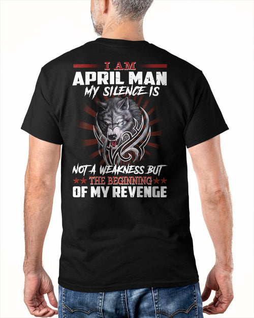 APRIL - MY SILENCE IS NOT A WEAKNESS BUT THE BEGINNING OF MY REVENGE - MAN TEE - NINA04 (SKU26T-01158-04)