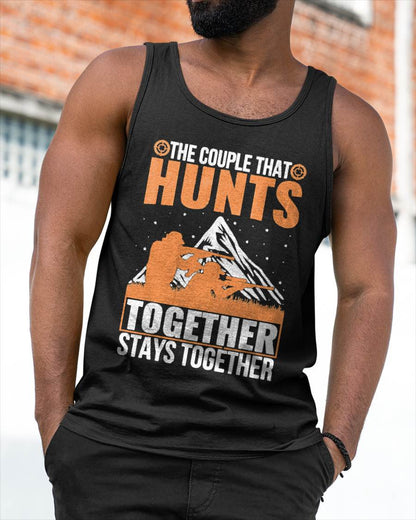 The Couple That Hunts Together Stays Together Humor Hunting T-Shirt