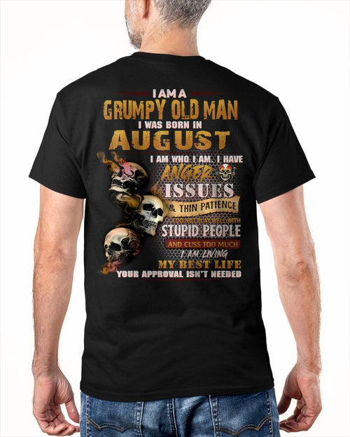 AUGUST – I AM WHO I AM I HAVE ANGER ISSUES AND THIN PATIENCE – MAN TEE - NINA08 (SKU08-67-08)